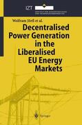 Jörß / Holst Joergensen / Loeffler |  Decentralised Power Generation in the Liberalised EU Energy Markets | Buch |  Sack Fachmedien