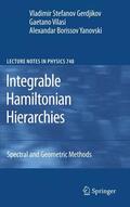 Gerdjikov / Yanovski / Vilasi |  Integrable Hamiltonian Hierarchies | Buch |  Sack Fachmedien