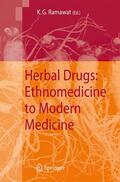 Ramawat |  Herbal Drugs: Ethnomedicine to Modern Medicine | Buch |  Sack Fachmedien