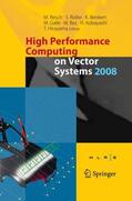 Roller / Benkert / Hirayama |  High Performance Computing on Vector Systems 2008 | Buch |  Sack Fachmedien