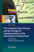 Ambos |  The Colombian Peace Process and the Principle of Complementarity of the International Criminal Court | eBook | Sack Fachmedien