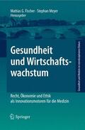 Fischer / Meyer |  Gesundheit und Wirtschaftswachstum | Buch |  Sack Fachmedien