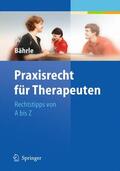 Bährle |  Praxisrecht für Therapeuten | Buch |  Sack Fachmedien