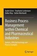Grüne / Lockemann / Kluy |  Business Process Management within Chemical and Pharmaceutical Industries | Buch |  Sack Fachmedien