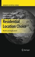 Pagliara / Preston / Simmonds |  Residential Location Choice | Buch |  Sack Fachmedien