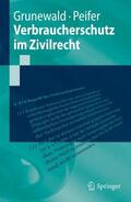 Peifer / Grunewald |  Verbraucherschutz im Zivilrecht | Buch |  Sack Fachmedien