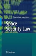 Abeyratne |  Space Security Law | Buch |  Sack Fachmedien