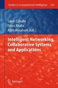 Caballé / Abraham / Xhafa |  Intelligent Networking, Collaborative Systems and Applications | Buch |  Sack Fachmedien