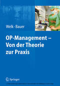 Welk / Bauer |  OP-Management – Von der Theorie zur Praxis | eBook | Sack Fachmedien