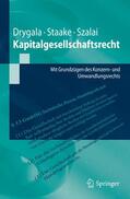 Drygala / Szalai / Staake |  Kapitalgesellschaftsrecht | Buch |  Sack Fachmedien