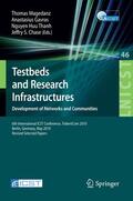 Magedanz / Gavras / Nguyen |  Testbeds and Research Infrastructures, Development of Networks and Communities | Buch |  Sack Fachmedien
