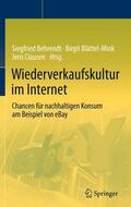 Behrendt / Clausen / Blättel-Mink |  Wiederverkaufskultur im Internet | Buch |  Sack Fachmedien