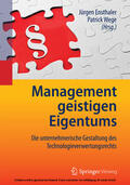 Ensthaler / Wege |  Management geistigen Eigentums | eBook | Sack Fachmedien