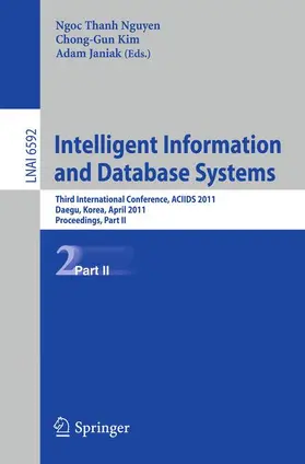 Nguyen / Kim / Janiak |  Intelligent Information and Database Systems | Buch |  Sack Fachmedien