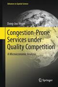Moon |  Congestion-Prone Services under Quality Competition | Buch |  Sack Fachmedien