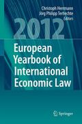Herrmann / Terhechte |  European Yearbook of International Economic Law 2012 | eBook | Sack Fachmedien