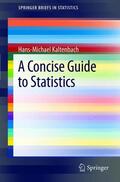 Kaltenbach |  A Concise Guide to Statistics | Buch |  Sack Fachmedien