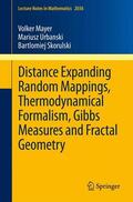Mayer / Urbanski / Skorulski |  Distance Expanding Random Mappings, Thermodynamical Formalism, Gibbs Measures and Fractal Geometry | Buch |  Sack Fachmedien