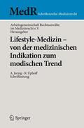 Arbeitsgemeinschaft / Jorzig / Uphoff |  Lifestyle-Medizin - von der medizinischen Indikation zum modischen Trend | Buch |  Sack Fachmedien