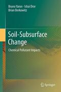 Yaron / Berkowitz / Dror |  Soil-Subsurface Change | Buch |  Sack Fachmedien