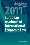 Terhechte / Herrmann |  European Yearbook of International Economic Law 2011 | Buch |  Sack Fachmedien