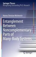 Wichterich |  Entanglement Between Noncomplementary Parts of Many-Body Systems | Buch |  Sack Fachmedien