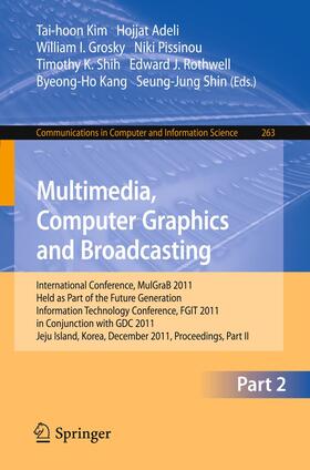 Kim / Adeli / Grosky | Multimedia, Computer Graphics and Broadcasting, Part II | Buch | sack.de