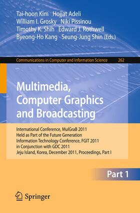 Kim / Adeli / Grosky | Multimedia, Computer Graphics and Broadcasting, Part I | Buch | sack.de