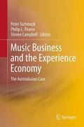 Tschmuck / Pearce / Campbell |  Music Business and the Experience Economy | Buch |  Sack Fachmedien