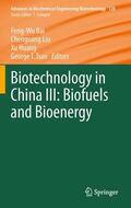 Bai / Liu / Huang |  Biotechnology in China III: Biofuels and Bioenergy | Buch |  Sack Fachmedien