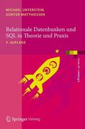 Matthiessen / Unterstein |  Relationale Datenbanken und SQL in Theorie und Praxis | Buch |  Sack Fachmedien