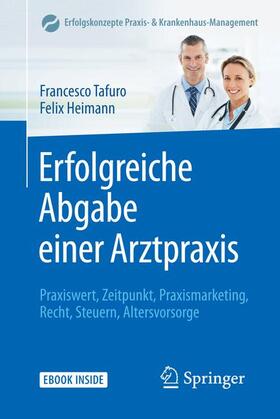 Tafuro / Heimann | Erfolgreiche Abgabe einer Arztpraxis | Buch | sack.de