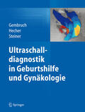 Gembruch / Hecher / Steiner |  Ultraschalldiagnostik in Geburtshilfe und Gynäkologie | eBook | Sack Fachmedien