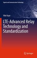 Yuan |  LTE-Advanced Relay Technology and Standardization | Buch |  Sack Fachmedien