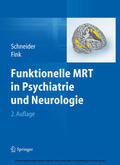 Schneider / Fink |  Funktionelle MRT in Psychiatrie und Neurologie | eBook | Sack Fachmedien