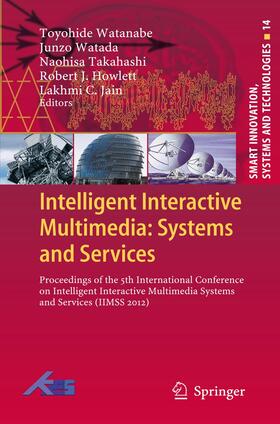 Watanabe / Watada / Takahashi | Intelligent Interactive Multimedia: Systems and Services | Buch | sack.de