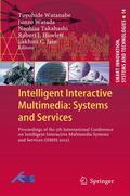 Watanabe / Watada / Takahashi |  Intelligent Interactive Multimedia: Systems and Services | Buch |  Sack Fachmedien
