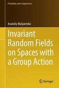 Malyarenko |  Invariant Random Fields on Spaces with a Group Action | Buch |  Sack Fachmedien