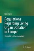 Lopp |  Regulations Regarding Living Organ Donation in Europe | Buch |  Sack Fachmedien