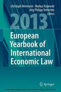 Herrmann / Krajewski / Terhechte |  European Yearbook of International Economic Law 2013 | eBook | Sack Fachmedien