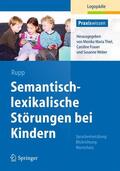 Rupp |  Semantisch-lexikalische Störungen bei Kindern | Buch |  Sack Fachmedien