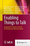 Bassi / Bauer / Fiedler |  Enabling Things to Talk | Buch |  Sack Fachmedien