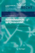 Schumacher / Krüsemann / Wattendorf |  Naturschutzrecht im Klimawandel | Buch |  Sack Fachmedien