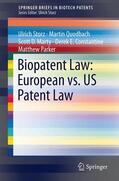 Storz / Quodbach / Parker |  Biopatent Law: European vs. US Patent Law | Buch |  Sack Fachmedien