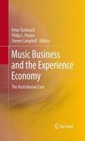 Tschmuck / Campbell / Pearce |  Music Business and the Experience Economy | Buch |  Sack Fachmedien