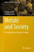 Ganino / Arndt |  Metals and Society | Buch |  Sack Fachmedien