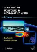 Janzhura / Troshichev |  Space Weather Monitoring by Ground-Based Means | Buch |  Sack Fachmedien