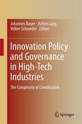 Bauer / Schneider / Lang |  Innovation Policy and Governance in High-Tech Industries | Buch |  Sack Fachmedien