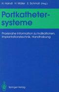 Haindl / Schmoll / Müller |  Portkathetersysteme | Buch |  Sack Fachmedien