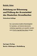 Biechele |  Anleitung zur Erkennung und Prüfung der Arzneimittel des Deutschen Arzneibuches | Buch |  Sack Fachmedien